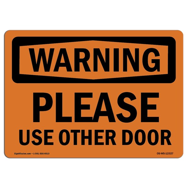 Safety Sign, OSHA WARNING, 18" Height, Please Use Other Door, Landscape, D-1824-L-12327